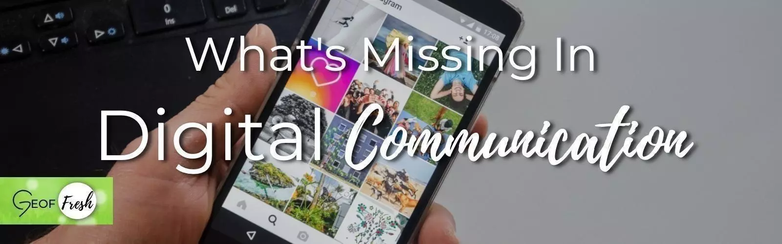 what's missing in digital communications